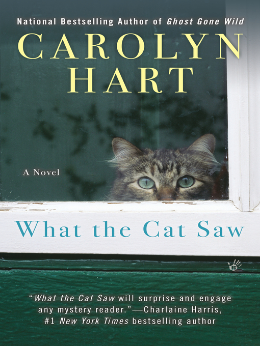 Title details for What the Cat Saw by Carolyn Hart - Available